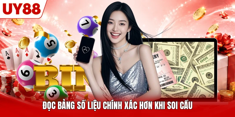 Đọc bảng số liệu chính xác hơn khi soi cầu